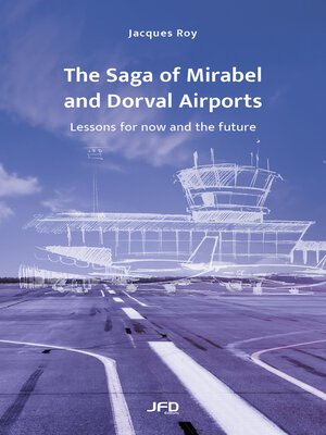 cover image of The Saga of Mirabel and Dorval Airports